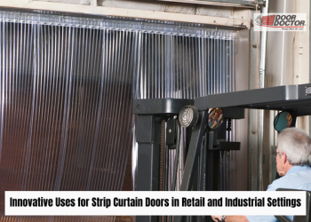 Innovative Uses for Strip Curtain Doors in Retail and Industrial Settings